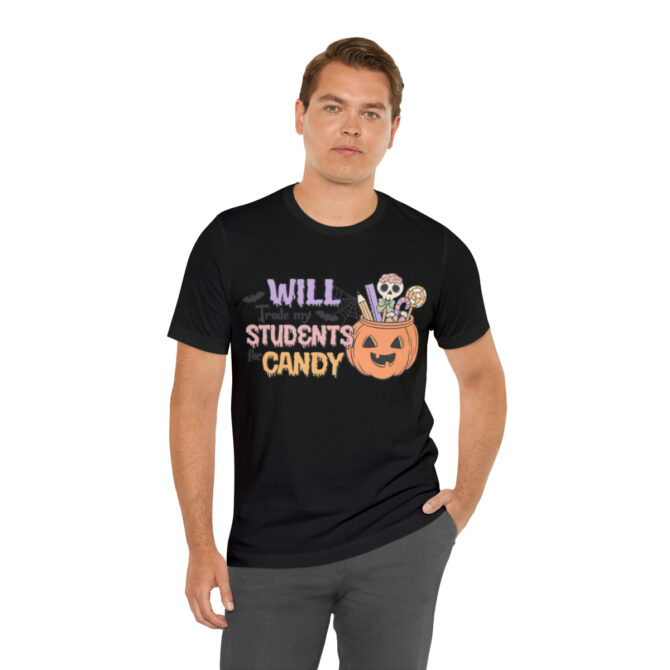 Will Trade My Students for Candy Unisex Jersey Short Sleeve Tee