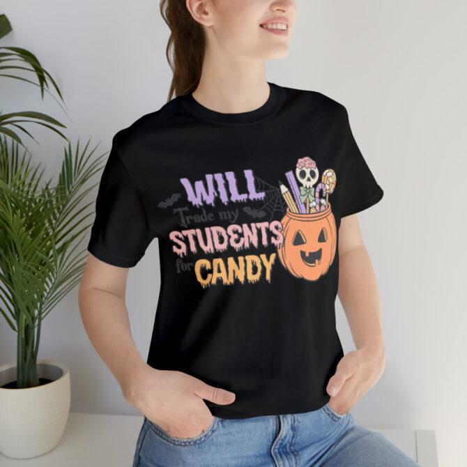 Will Trade My Students for Candy Unisex Jersey Short Sleeve Tee