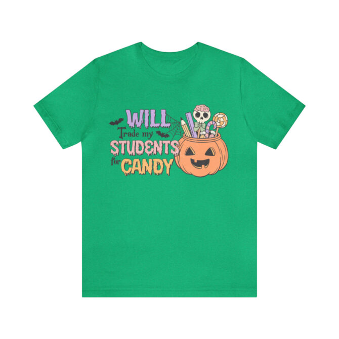 Will Trade My Students for Candy Unisex Jersey Short Sleeve Tee