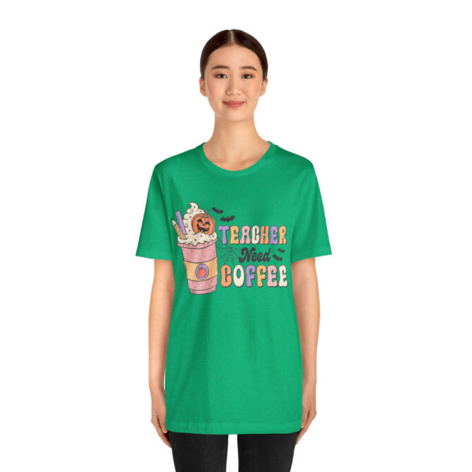 Teacher Need Coffee Unisex Jersey Short Sleeve Tee