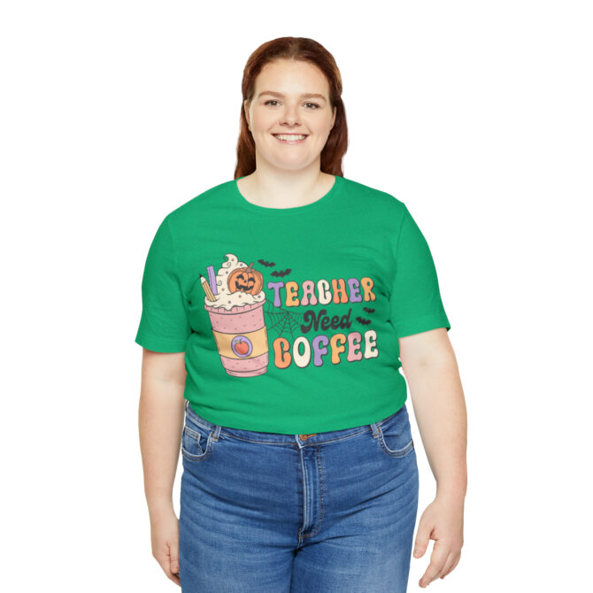 Teacher Need Coffee Unisex Jersey Short Sleeve Tee