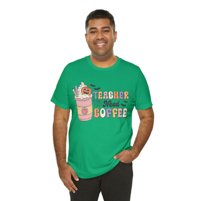 Teacher Need Coffee Unisex Jersey Short Sleeve Tee