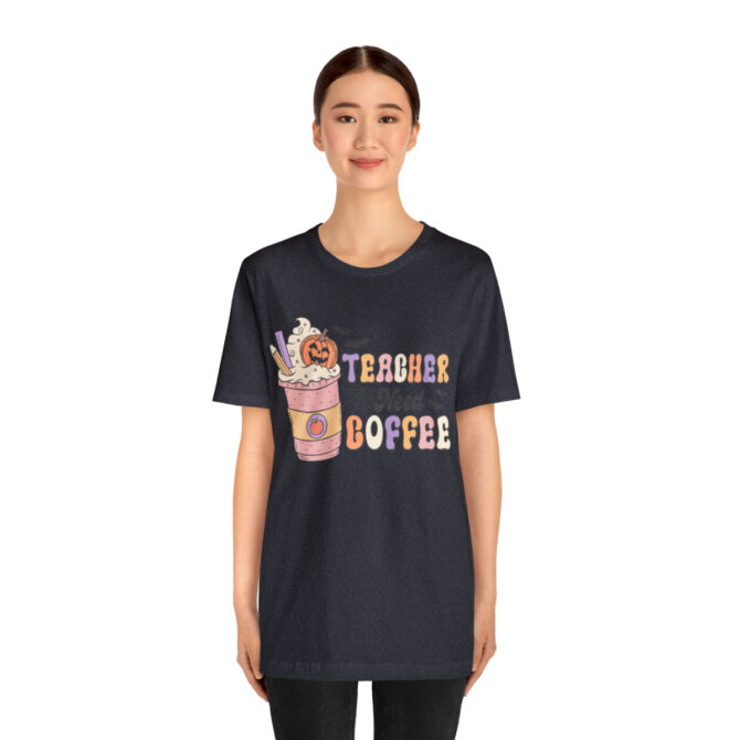 Teacher Need Coffee Unisex Jersey Short Sleeve Tee