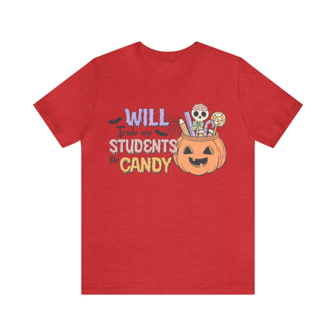 Will Trade My Students for Candy Unisex Jersey Short Sleeve Tee