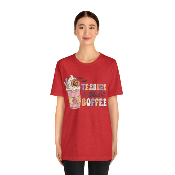 Teacher Need Coffee Unisex Jersey Short Sleeve Tee