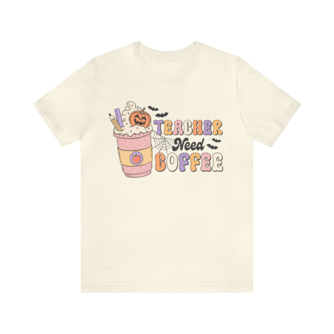 Teacher Need Coffee Unisex Jersey Short Sleeve Tee