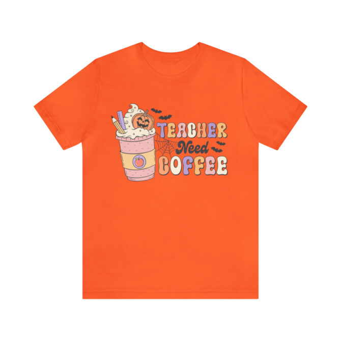 Teacher Need Coffee Unisex Jersey Short Sleeve Tee