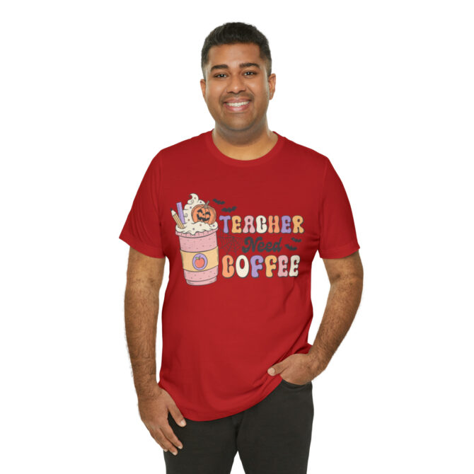 Teacher Need Coffee Unisex Jersey Short Sleeve Tee