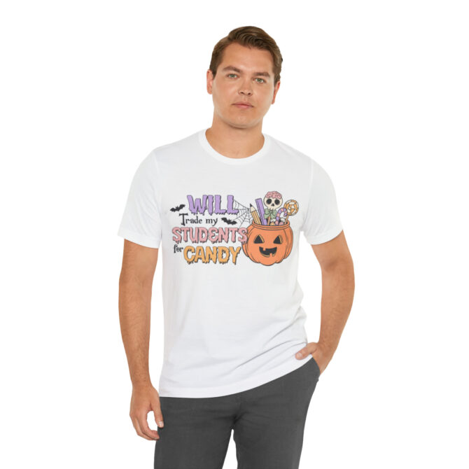 Will Trade My Students for Candy Unisex Jersey Short Sleeve Tee