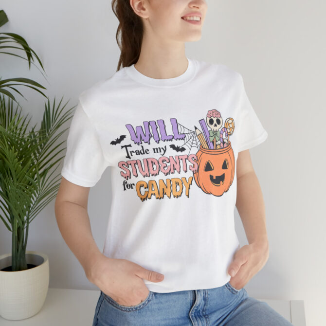 Will Trade My Students for Candy Unisex Jersey Short Sleeve Tee